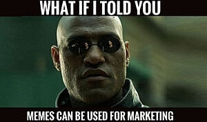 Meme for Marketing